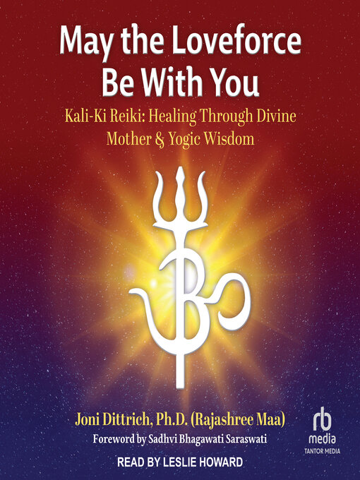 Title details for May the Loveforce Be With You by Joni Dittrich, PhD (Rajashree Maa) - Wait list